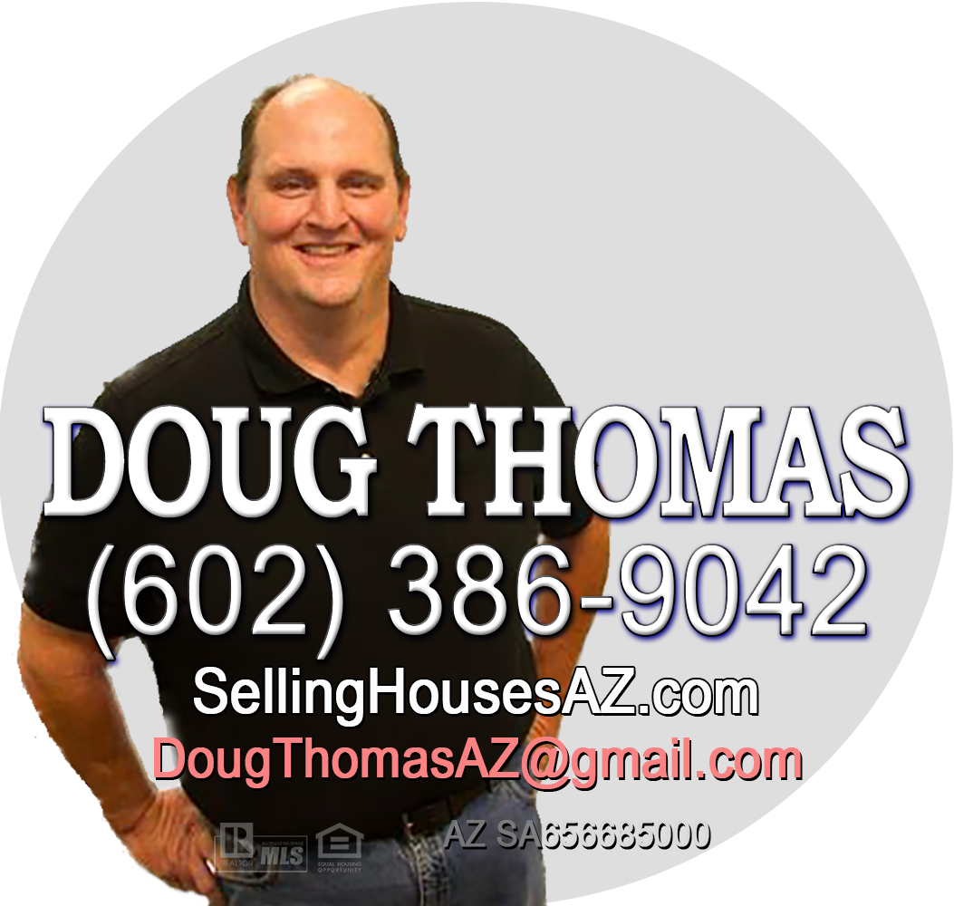 Doug Thomas of The Realty Gurus
(602) 386-9042
call or text
